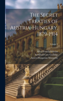 Secret Treaties of Austria-Hungary, 1879-1914; Volume 2