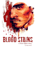 Blood Stains: A Novel Afghan Story