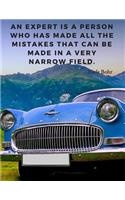 An expert is a person who has made all the mistakes that can be made in a very narrow field.: 110 Lined Pages Motivational Inspirational Notebook with Quote by Niels Bohr, Nobel Prize: Composition Book Journal for School Stident Teacher Offic(2 Motivate Yourself)