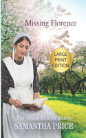Missing Florence LARGE PRINT: Amish Romance(7 Amish Bonnet Sisters)