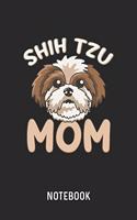 Shih Tzu Mom Notebook