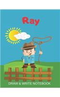Ray Draw & Write Notebook: Personalized with Name for Boys who Love Cowboys / With Picture Space and dashed mid-line(64 Wild West)