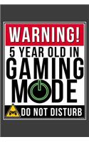 Warning 5 Year Old In Gaming Mode