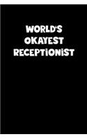 World's Okayest Receptionist Notebook - Receptionist Diary - Receptionist Journal - Funny Gift for Receptionist