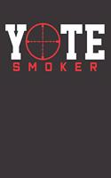 Coyote Hunting Yote Smoker Notebook Journal: Coyote Hunting Yote Smoker Notebook Journal Gift College Ruled 6 x 9 120 Pages