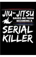 Jiu-Jitsu Saved Me from Becoming a Serial Killer