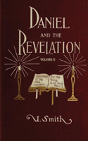 Daniel and Revelation Volume 2: The Response of History to the Voice of Prophecy (country living, deep and concise explanation on the 7 churches, The antichrist, the 7 seals, the 1