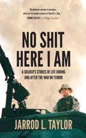 No Shit Here I Am