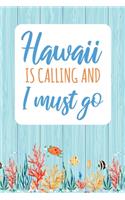 Hawaii is Calling and I Must Go