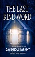 The Last Kind Word