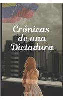 Crónicas de una Dictadura