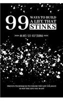 99 Ways to Build a Life That Stinks