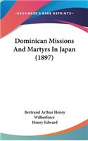 Dominican Missions And Martyrs In Japan (1897)