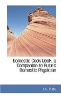 Domestic Cook Book; A Companion to Pulte's Domestic Physician