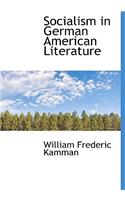 Socialism in German American Literature: (English)