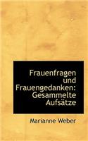 Frauenfragen Und Frauengedanken: Gesammelte Aufsatze