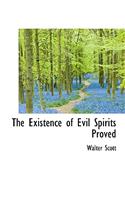 The Existence of Evil Spirits Proved