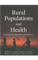 Rural Populations and Health: Determinants, Disparities, and Solutions