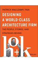 Designing a World-Class Architecture Firm: The People, Stories, and Strategies Behind Hok