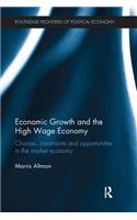 Economic Growth and the High Wage Economy