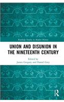 Union and Disunion in the Nineteenth Century