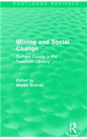 Mining and Social Change (Routledge Revivals)