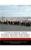 A Look at Prague, Czech Republic