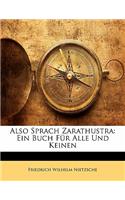 Also Sprach Zarathustra: Ein Buch Fur Alle Und Keinen: Ein Buch Fur Alle Und Keinen