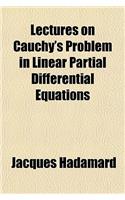Lectures on Cauchy's Problem in Linear Partial Differential Equations