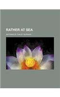 Rather at Sea