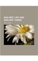 Sailors' Life and Sailors' Yarns