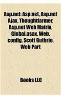 ASP.Net: ASP.Net, ASP.Net Ajax, Thoughtfarmer, ASP.Net Web Matrix, Global.Asax, Web.Config, Scott Guthrie, Web Part(English)