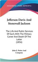 Jefferson Davis and Stonewall Jackson