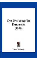 Der Zweikampf In Frankreich (1899): (German)
