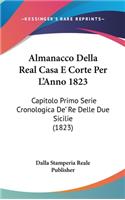 Almanacco Della Real Casa E Corte Per l'Anno 1823
