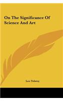 On the Significance of Science and Art