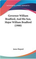 Governor William Bradford, and His Son, Major William Bradford (1900)