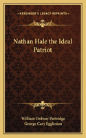 Nathan Hale the Ideal Patriot