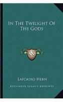 In The Twilight Of The Gods: (English)