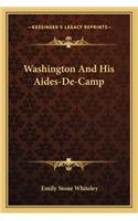 Washington And His Aides-De-Camp: (English)