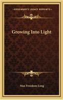 Growing Into Light