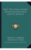 Why the Solid South? or Reconstruction and Its Results