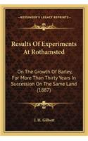 Results Of Experiments At Rothamsted