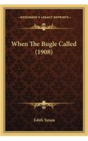 When The Bugle Called (1908): (English)