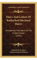 Diary and Letters of Rutherford Birchard Hayes