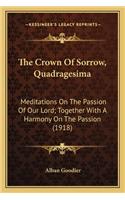 The Crown Of Sorrow, Quadragesima