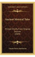 Ancient Metrical Tales: Printed Chiefly from Original Sources (1829)