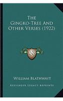 The Gingko-Tree And Other Verses (1922)