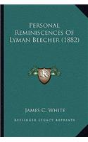 Personal Reminiscences Of Lyman Beecher (1882)