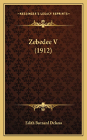Zebedee V (1912)